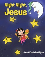 Jose Alfredo Rodriquez | Night Night Jesus | Taschenbuch | Englisch (2022)
