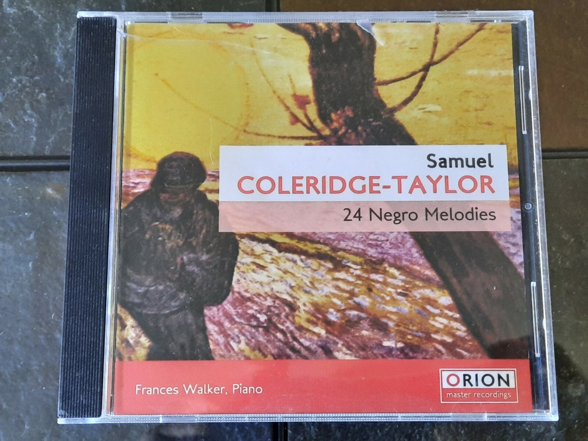 Samuel Coleridge-Taylor: 24 Negro Melodies Op.59 by Frances Walker (CD, 2006) Samuel Coleridge-Taylor: 24 Negro Melodies Op.59 by Frances Walker (CD, 2006)