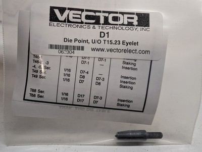 Vector Electronics D1 Die Point for T15.23 Eyelets PCB Insertion Tool 062304 NOS