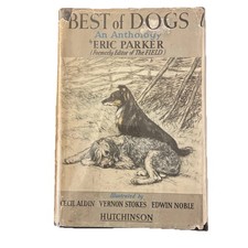 1949 first Edtn Best Of Dogs Eric Parker Illustr Aldin Stokes Noble Hutchinson