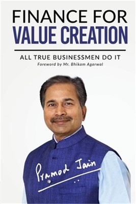 Finance for Value Creation: All True Businessmen Do It (Paperback or Softback)