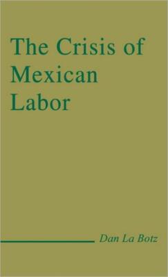The Crisis Of Mexican Labor