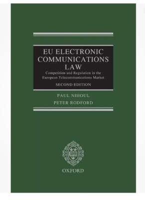 EU Electronic Communications Law: Competition & Regulation in the European Telec
