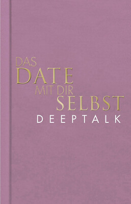 Das Date mit dir selbst - Deeptalk Tom Bobsien UNGELESEN