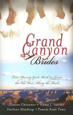 Grand Canyon Brides: From Famine to Feast/Armed and Dangerous/The Richest...