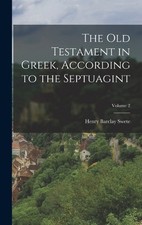 Henry Barclay Swete Swe The Old Testament in Greek, Acco (Hardback) (UK IMPORT)
