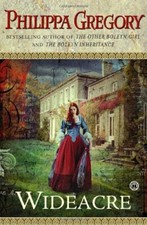 Wideacre: A Novel (Wideacre Trilogy (Paperback)) by Gregory, Philippa Paperback