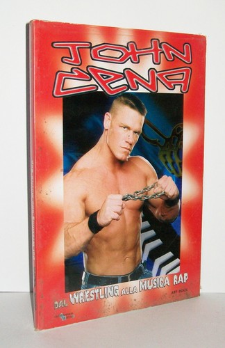 JOHN CENA - DAL WRESTLING ALLA MUSICA RAP - (Edizioni Lo Vecchio) - LIBRO MUSICA