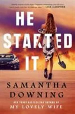 He Started It - Samantha Downing, 0451491750, hardcover