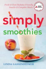 Simply Smoothies: Fresh  Fast Diabetes-Friendly Snacks  Co - VERY GOOD