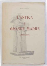 BADIALI L'antica e Grande Madre (Megalesia) 1964 (Jesi Marche Invio dell'Autore)
