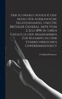 Ferdinand Lentn Der Schwarze Kodex (Code noir.) Der afrik (Hardback) (UK IMPORT)