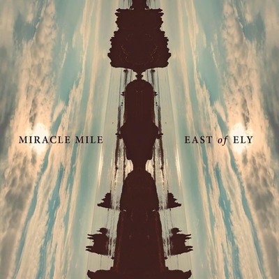 Neues Vinyl - Miracle Mile - East Of Ely -I- Last Night From Glasgow