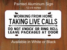 Working from Home Sign, Taking Live Calls, Do Not Knock or Ring Bell, Aluminum