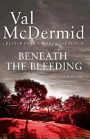 Val Mcdermid | Beneath The Bleeding | Taschenbuch | Englisch (2010) | 484 S.