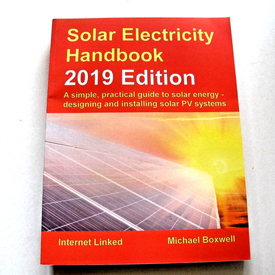NEW Book Solar Electricity Handbook 2019 Edition: A simple guide to solar energy