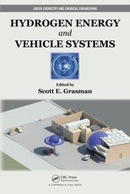 Hydrogen Energy and Vehicle Systems (Green Chemistry and Chemical Engineering) 