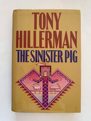 The Sinister Pig by Tony Hillerman Hard Cover - Jim Chee Never expected the GOOD