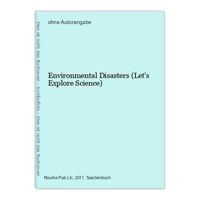 Environmental Disasters (Let's Explore Science)