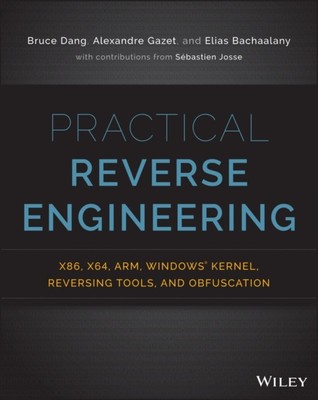 PRACTICAL REVERSE ENGINEERING von Bruce Dang (Taschenbuch / Softback)