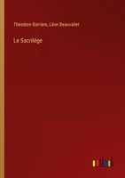 ThéOdore BarrièRe (U. A.) | Le SacriléGe | Taschenbuch | FranzöSisch (2022)