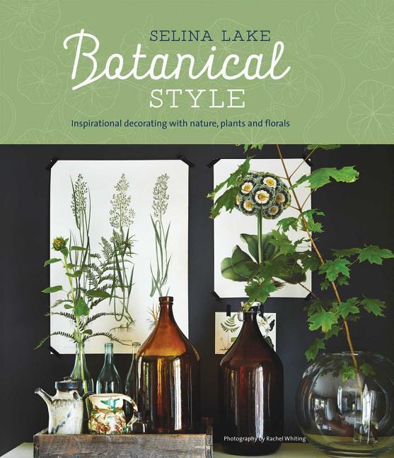Thumbnail - Botanical Style, Selina Lake