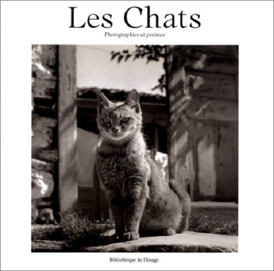 Les Chats Photographies et poèmes - Bibliothèque de l'Image Paris 1996