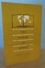 THE POWER OF BOOKS by Robert B. Downs 1958 Syracuse University Press