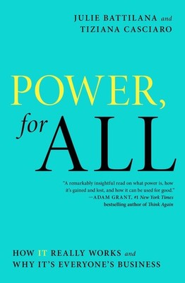 Power, for All: How It Really Works and Why It's Everyone's Business (A Lead...