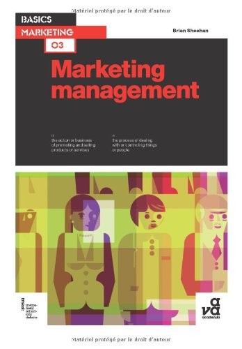 Basics Marketing 03: Marketing Management By Brian Sheehan