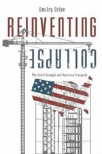 Reinventing Collapse: The Soviet Example and Am- 9780865716063, Orlov, paperback