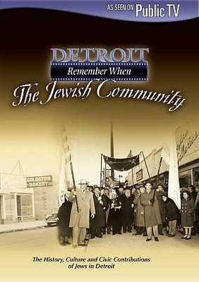 DETROIT: REMEMBER WHEN - THE JEWISH COMMUNITY