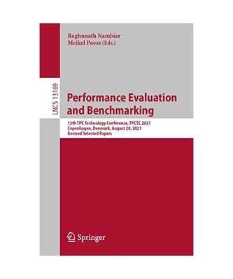 Performance Evaluation and Benchmarking: 13th TPC Technology Conference, TPCTC 2