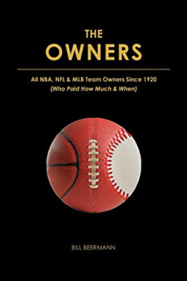 The Owners - All NBA, NFL & Mlb Team Owners Since 1920 - Paperback / Softback N