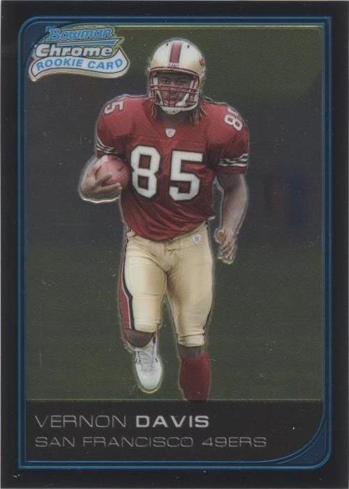 2006 Bowman Chrome Vernon Davis #225 - 1 of 2