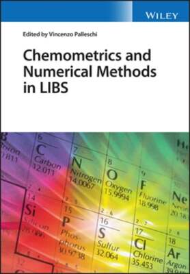 Chemometrics and Numerical Methods in LIBS by Vincenzo Palleschi: New