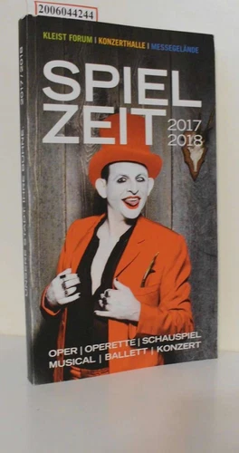 Spielzeit 2017/2018 * Kleist Forum * Konzerthalle * Messegelände * Oper * Operet