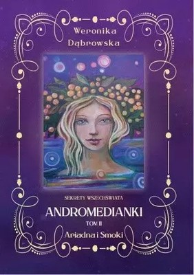 9788366034518 Andromedianki. Tom 2. Ariadna i Smoki New Space