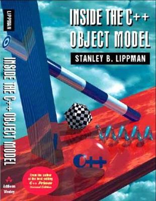 Inside the C++ Object Model by Stanley B. Lippman (1996, Trade Paperback)