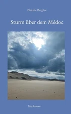 Sturm ber dem Mdoc: Ein Roman by Natalie Berg?re (German) Paperback Book