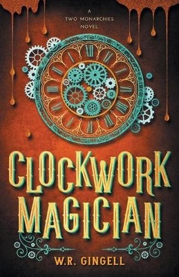 W R Gingell Clockwork Magician (Paperback) (UK IMPORT)