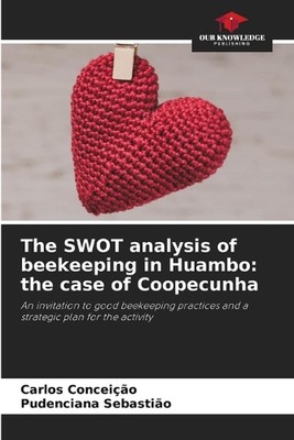 The SWOT analysis of beekeeping in Huambo: the case of Coopecunha by Carlos Conc