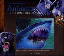 A la rencontre des animaux les plus dangereux du ... | Buch | Zustand akzeptabel