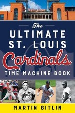 Martin Gitlin The Ultimate St. Louis Cardinals Time Ma (Taschenbuch) (US IMPORT)