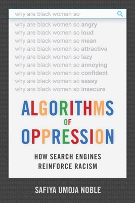 ALGORITHMS OF OPPRESSION: HOW SEARCH ENG by NOBLE, SAFIYA UMOJA Hardback