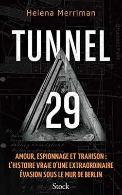 Tunnel 29: Amour, espionnage et trahison : l'histoire vraie d'une Buch Stock