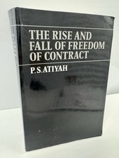 The Rise and Fall of Freedom of Contract  by ...