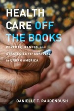 Health Care Off ths : Poverty, Illness, and Strategies for Survival in Urban ...