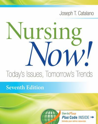 Nursing Now! : Today's Issues, Tomorrow's Trends by Joseph T. Catalano (2015, Tr - Picture 1 of 1