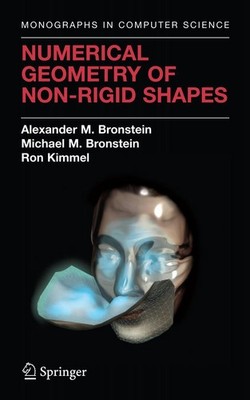 Numerical Geometry of Non-Rigid Shapes Alexander M. Bronstein